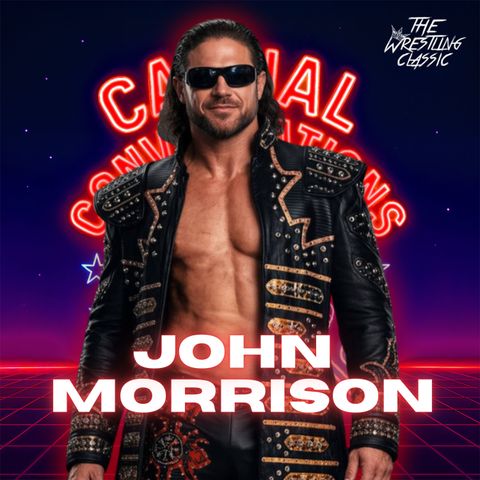 John Morrison on Maple Leaf Pro Wrestling, Bad Bunny & Iron Sheik Stories | Episode 220