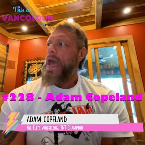 #228 - Adam Copeland (AEW)