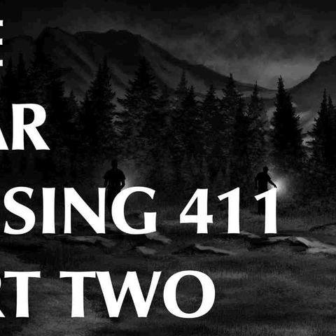 The Near Missing 411 _ Part Two _ Missing Time