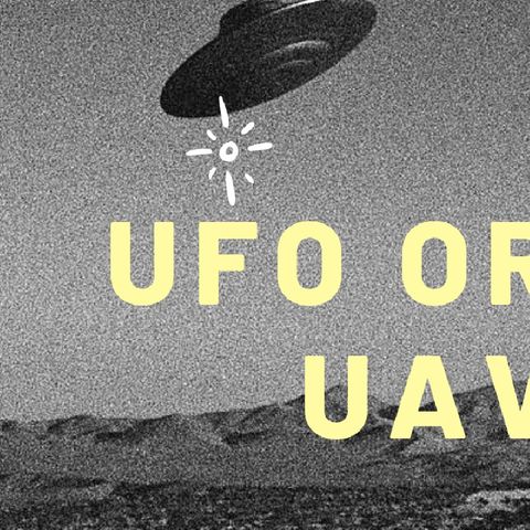 UFO OR UAV