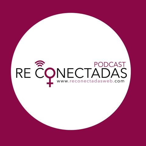 Reconectadas Podcast con Enid Cochran
