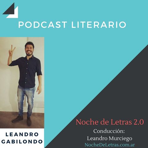Noche de letras 2.0, #85, con Leandro Gabilondo (poeta y novelista)