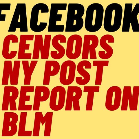FACEBOOK Censors NY Post Report On BLM Founder's Properties