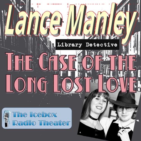 Lance Manley & the Case of the Long Lost Love