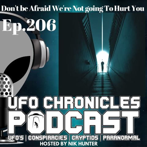Ep.206 Don't be Afraid / We're Not going To Hurt You