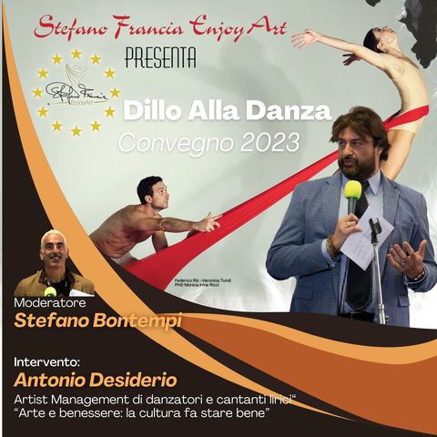 3. Dillo Alla Danza Intervento Antonio Desiderio: “Arte e benessere: la cultura fa stare bene”