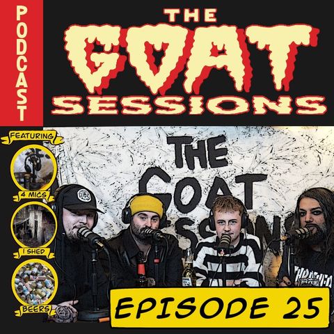 The Goat Sessions - Episode 25