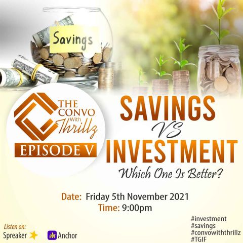 Episode 5 - Financial freedom 💰 SAVINGS🗳️ vs INVESTMENT📊   Which one is better? Ft  Olamide Owoyele