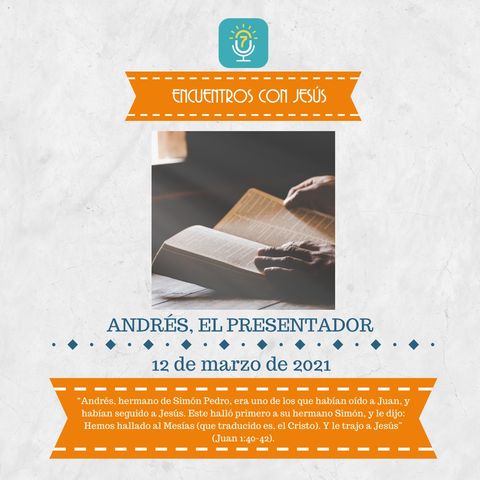 12 de marzo - Andrés, el presentador - Devocional de Jóvenes - Etiquetas Para Reflexionar