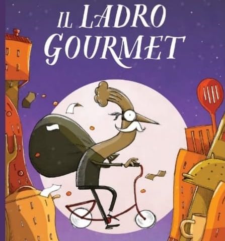 Il ladro gourmet di Laura Orsolini