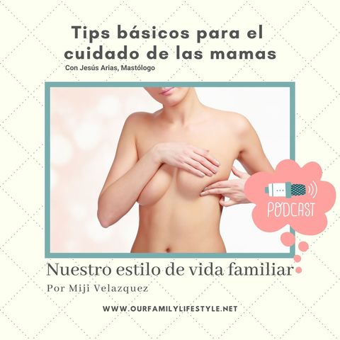 Tips básicos para el cuidado de las mamas