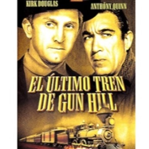 Episodio 39. El Último Tren de Gun Hill.