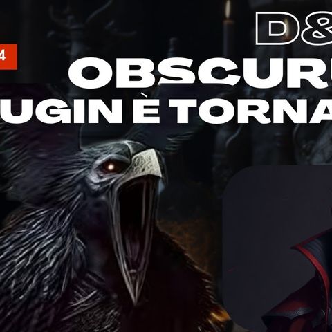 Dungeons & Dragons - DnD 5e _ OBSCURUM - S1E44 - Hugin è tornato