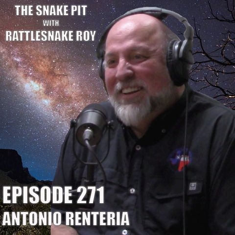 Antonio Renteria | The Snake Pit Episode 271