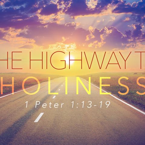 The Principle, Power & Purpose Of The Highway Of Holiness