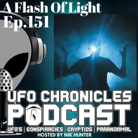 Ep.151 A Flash Of Light