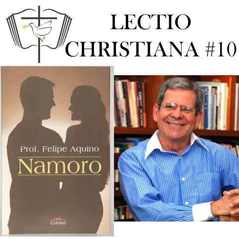 Lectio Christiana 10 - Namoro