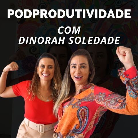 #02 - Dinorah Soledade - Podprodutividade