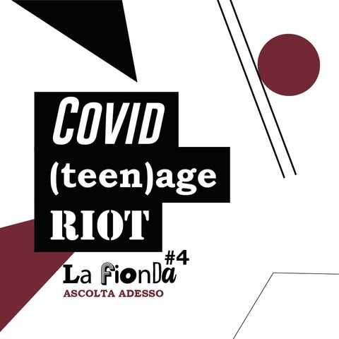 Puntata 4 - Covid (teen)age riot