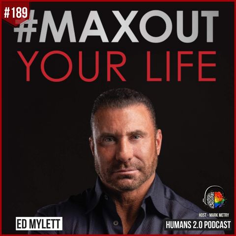 189: Ed Mylett | Top 50 Wealthiest Under 50 #MAXOUT