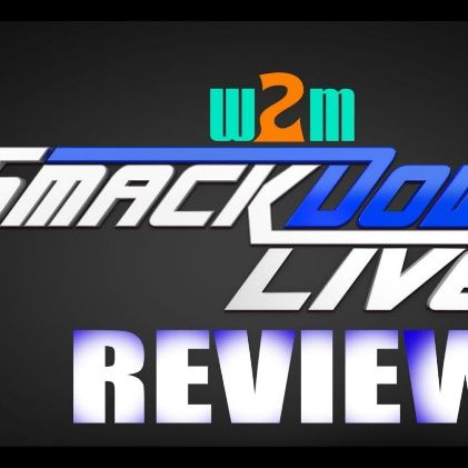 Wrestling 2 the MAX:  WWE Smackdown Live Review 07/26/16