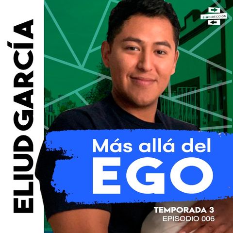 Más allá del ego - Eliud García