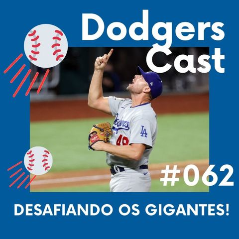 DODGERS CAST – EP 62 – DESAFIANDO OS GIGANTES!