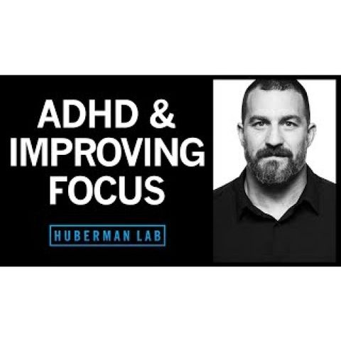 ADHD & How Anyone Can Improve Their Focus