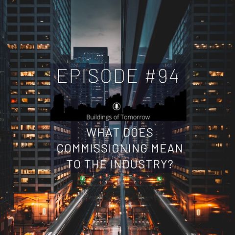 #94 What does Commissioning mean to the industry?
