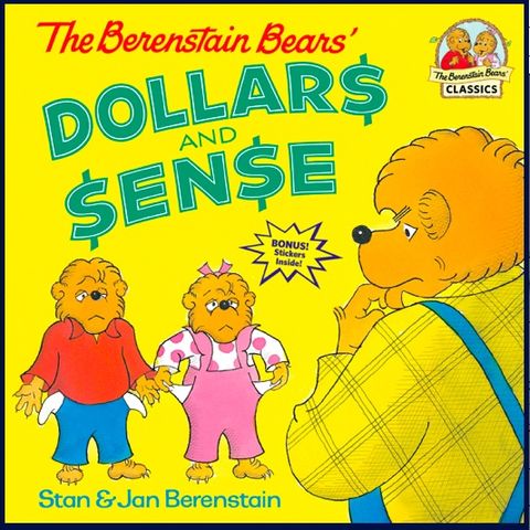 The Berenstain Bears Dollars & Sense