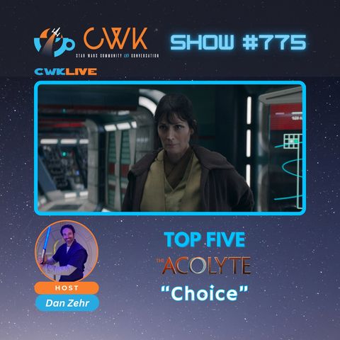 CWK Show #775 LIVE: Top Five Moments from The Acolyte "Choice"