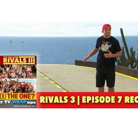 MTV Challenge | Rivals 3 Episode 7
