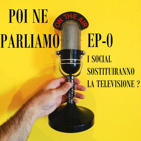 EP- 0 : Social e Televisione.