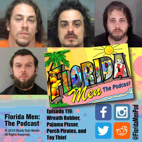 119 - Wreath Robber, Pajama P!$$er, Porch Pirates, and Toy Thief