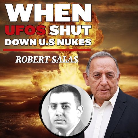 Robert Salas: The Malmstrom AFB UFO that Shut down US Nukes.