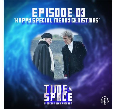 Episode 03 - Happy Special Merry Christmas