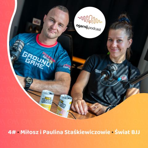 #4 Miłosz i Paulina Staśkiewiczowie | Świat brazylijskiego jiu-jitsu