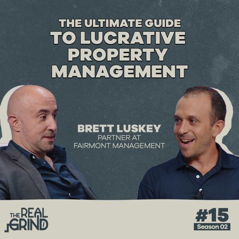 The Ultimate Guide to Lucrative Property Management | Brett Luskey