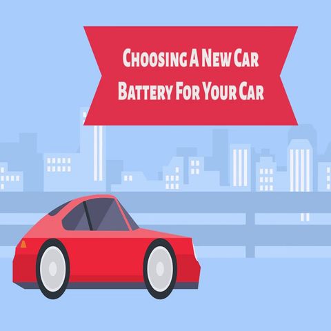 Choosing A New Car Battery For Your Car