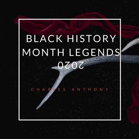 Episode 3 - Black History Month Legends