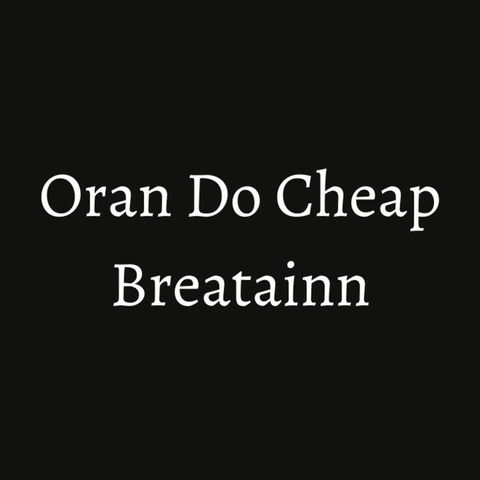 Oran Do Cheap Breatainn