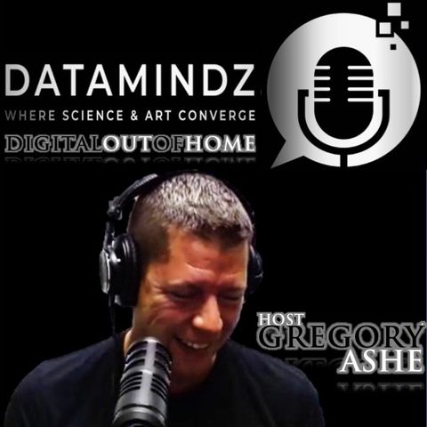 DATAMINDZ Digital Out of Home hosted by Greg Ashe