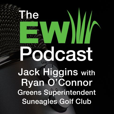 EW Podcast - Jack Higgins with Ryan O'Connor