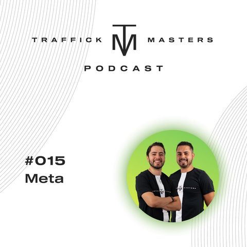 Traffick Masters Podcast #015 Bien Hecho Zuckerberg