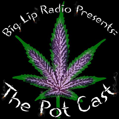 The Pot Cast Ep 3