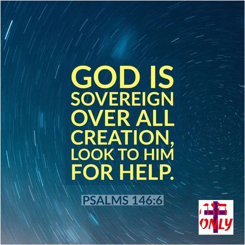 Remember God Is  in Absolute Control over All His Creation Who Is Your Helper