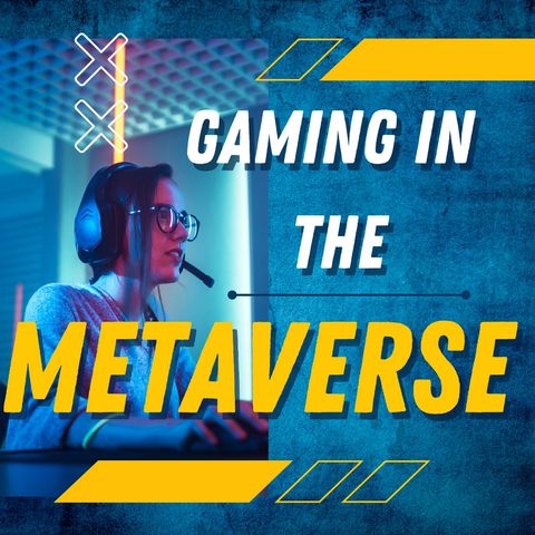 What Will Gaming In The Metaverse Be Like?
