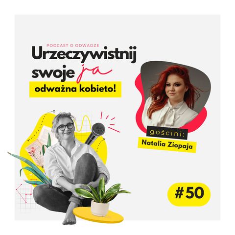 JA.Kobieta#50_ O interwencji kryzysowej i dobrym życiu. Rozmowa z Natalią Ziopaja.