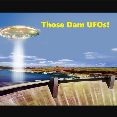 Those Dam UFOs!!!