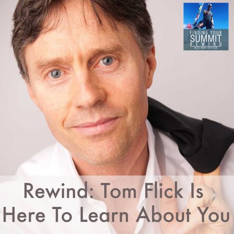 066: REWIND - Former NFL Quarterback Tom Flick Is Here To Learn About You